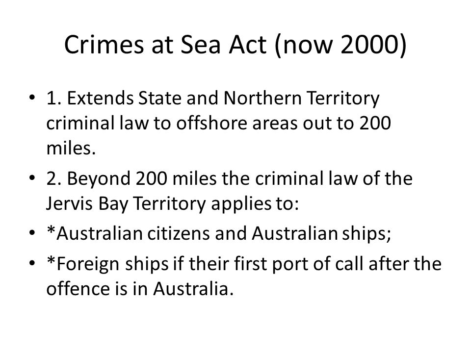 Crimes at Sea Act (now 2000) 1.