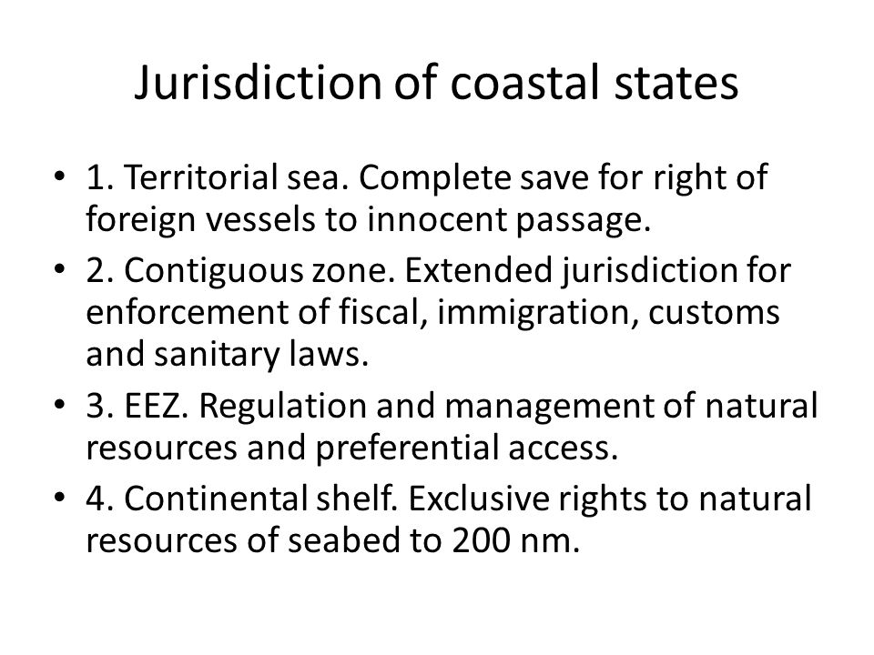 Jurisdiction of coastal states 1. Territorial sea.