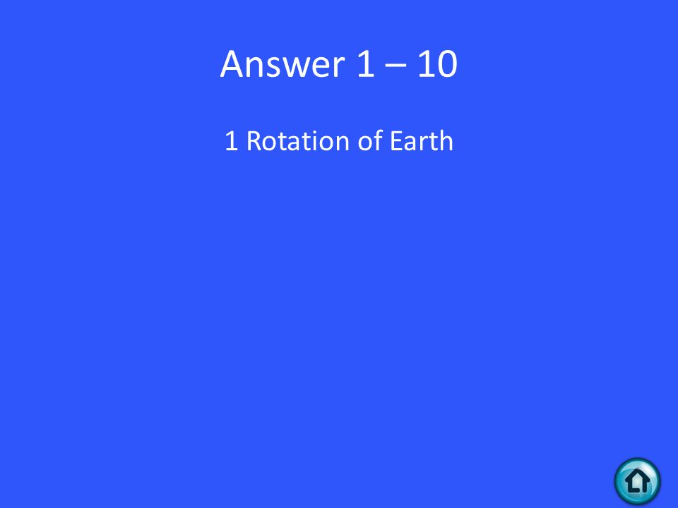 Answer 1 – 10 1 Rotation of Earth