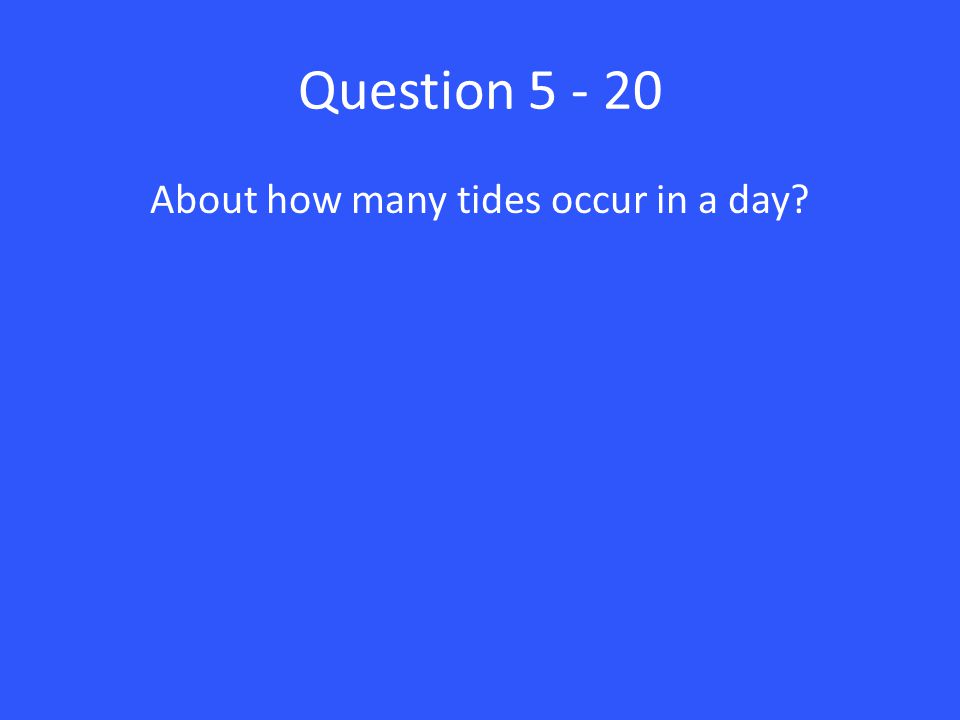 Question About how many tides occur in a day