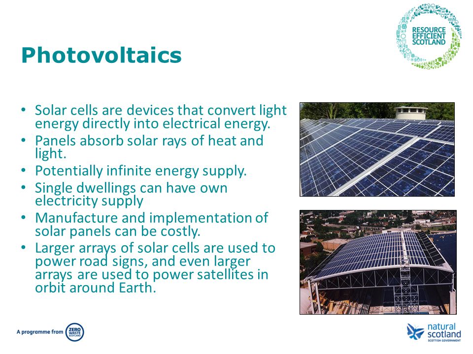 Photovoltaics Solar cells are devices that convert light energy directly into electrical energy.