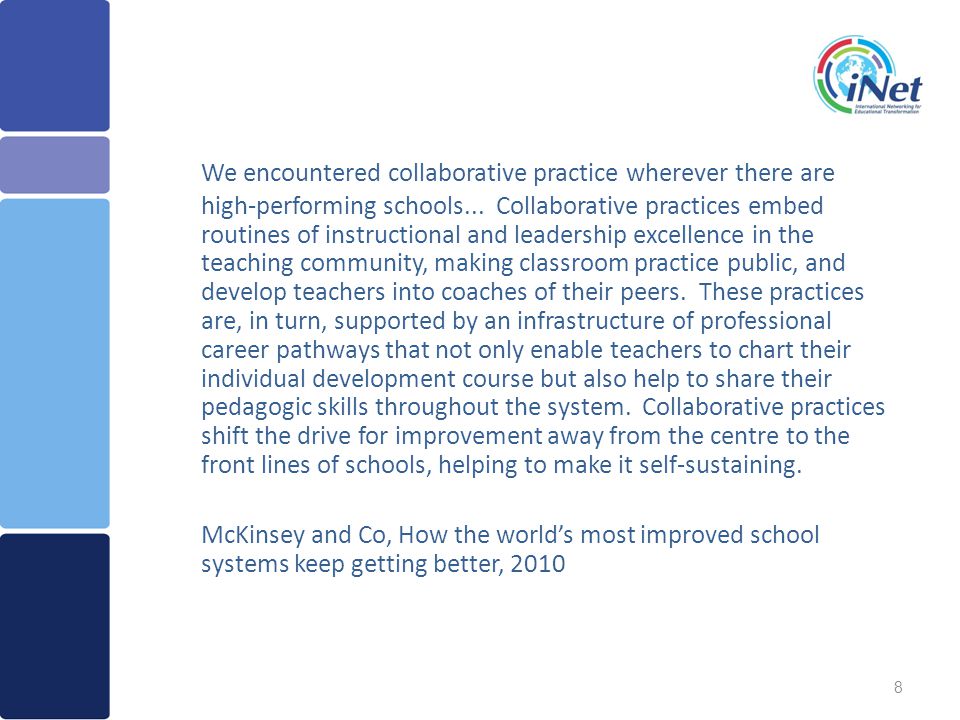 We encountered collaborative practice wherever there are high-performing schools...