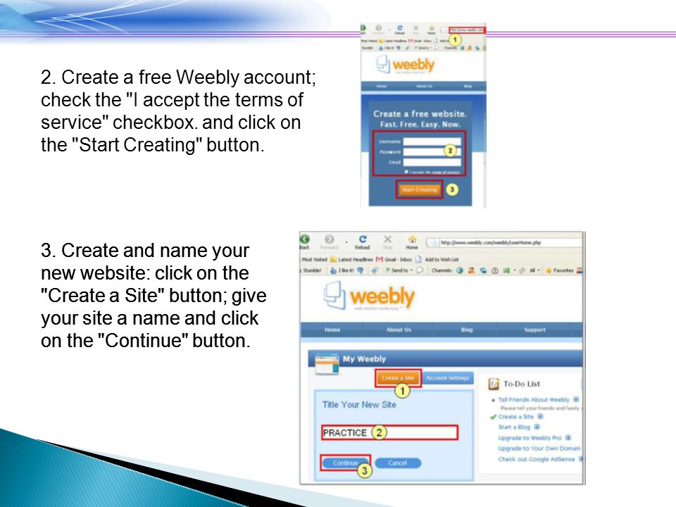 2. Create a free Weebly account; check the I accept the terms of service checkbox.