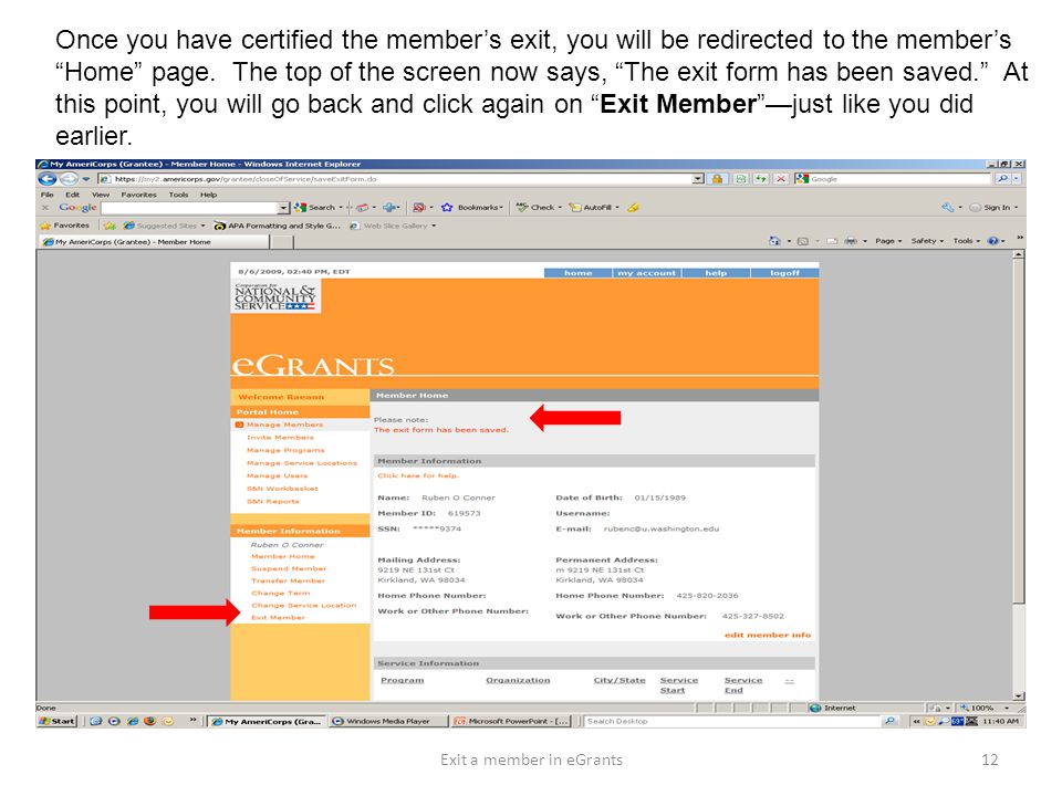 Once you have certified the member’s exit, you will be redirected to the member’s Home page.
