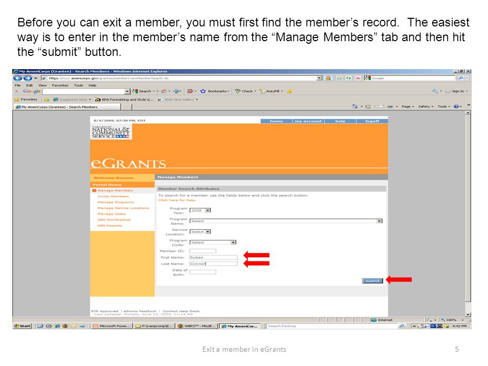 Before you can exit a member, you must first find the member’s record.