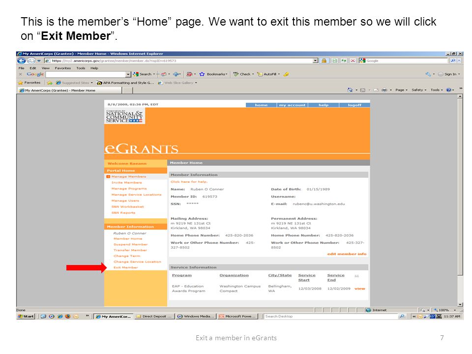 This is the member’s Home page. We want to exit this member so we will click on Exit Member .