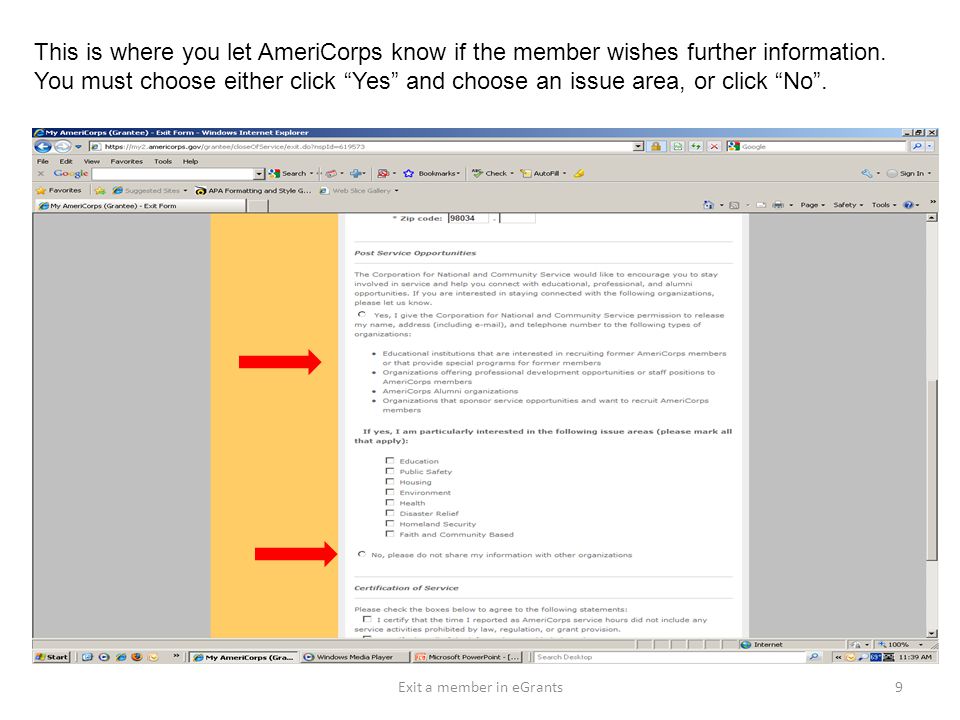 This is where you let AmeriCorps know if the member wishes further information.