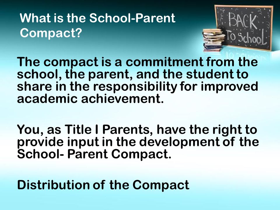 The compact is a commitment from the school, the parent, and the student to share in the responsibility for improved academic achievement.