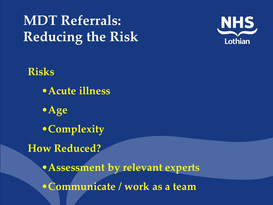 MDT Referrals: Patient Group Average age: 80 years old Average LoS: 48 hours