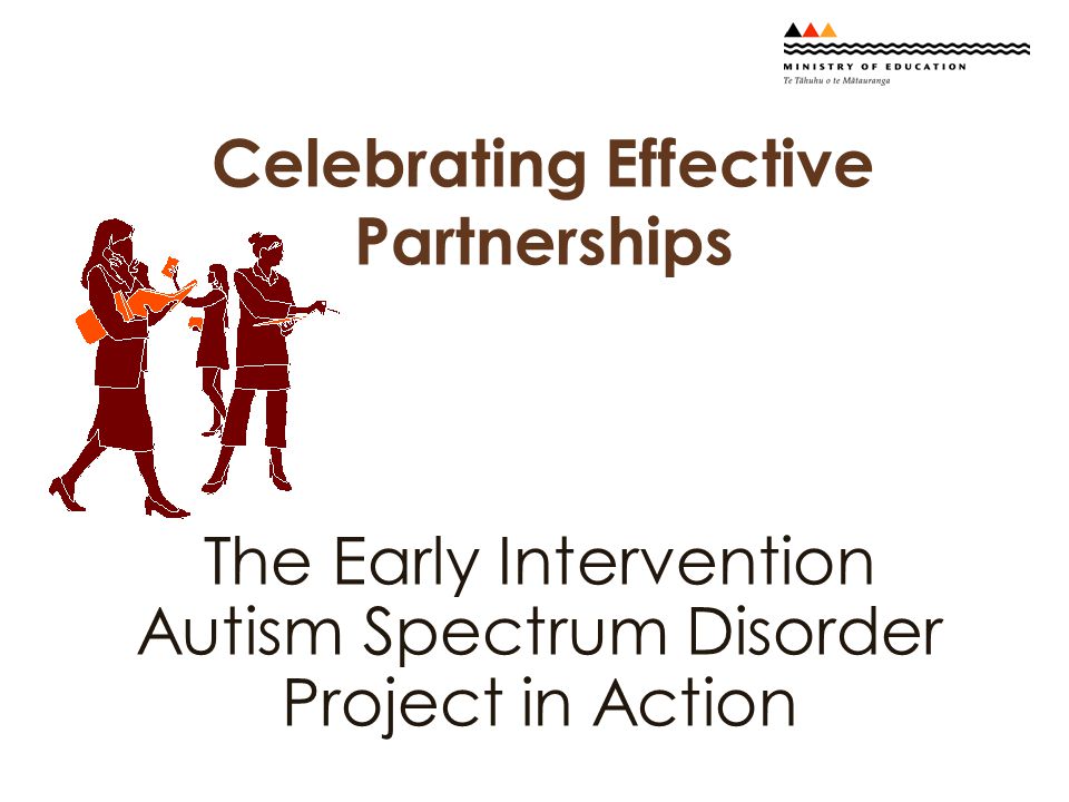 Celebrating Effective Partnerships The Early Intervention Autism Spectrum Disorder Project in Action