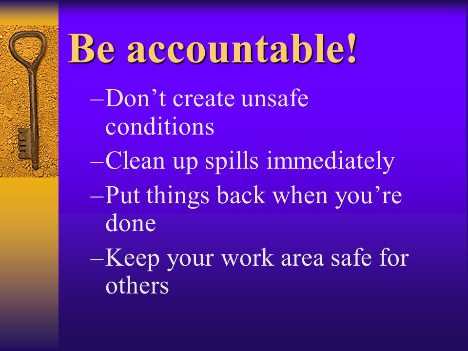 Be accountable.