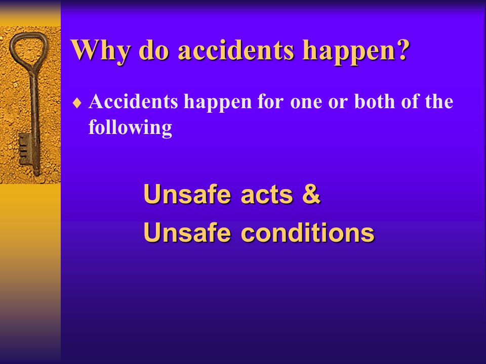 Why do accidents happen.