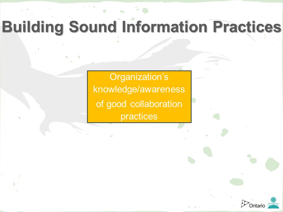 Building Sound Information Practices Organization’s knowledge/awareness of good collaboration practices