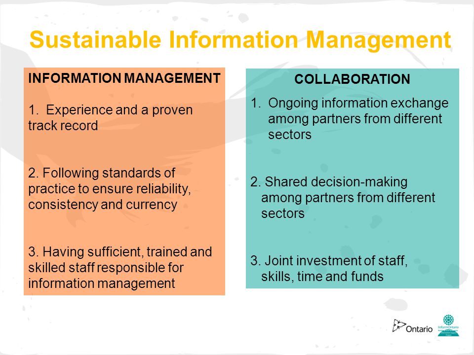INFORMATION MANAGEMENT 1.Experience and a proven track record 2.