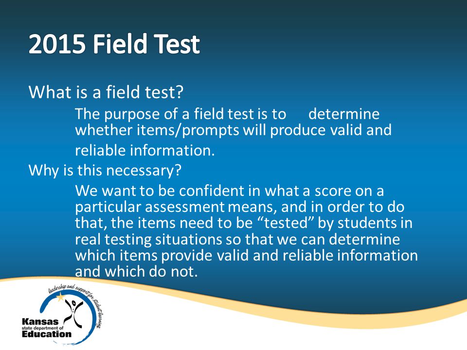 What is a field test.