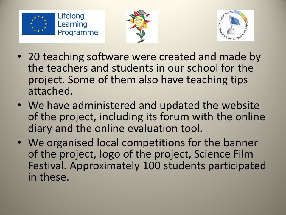 20 teaching software were created and made by the teachers and students in our school for the project.