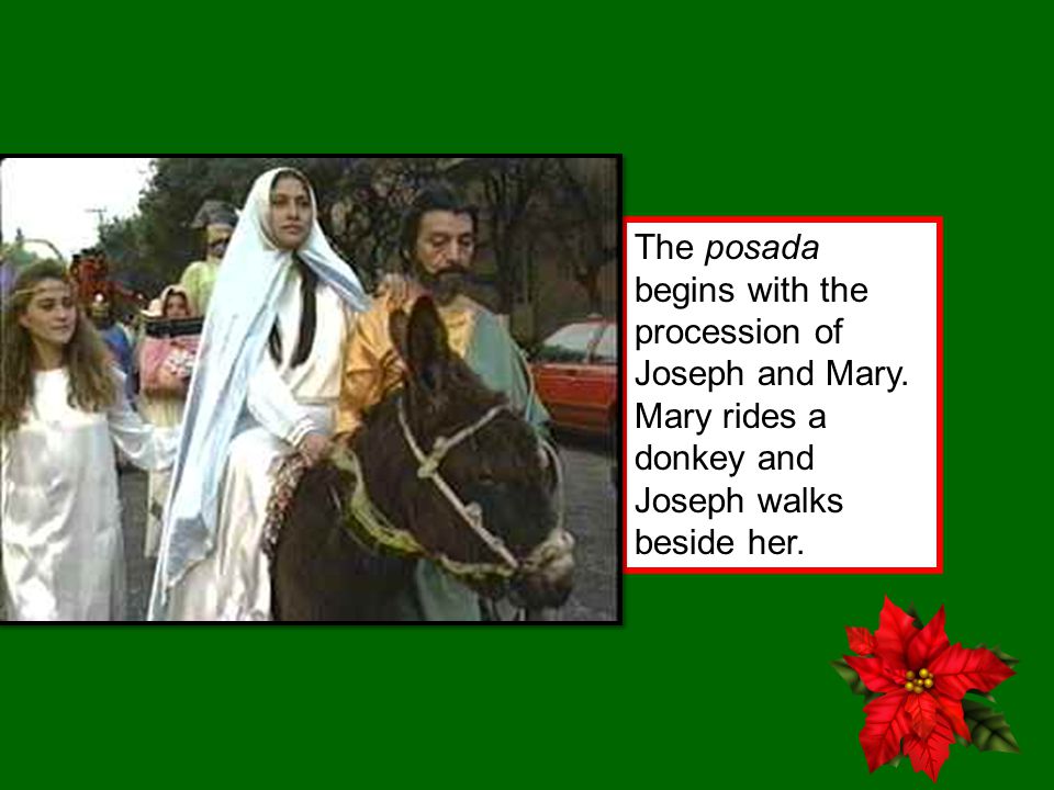 The posada begins with the procession of Joseph and Mary.