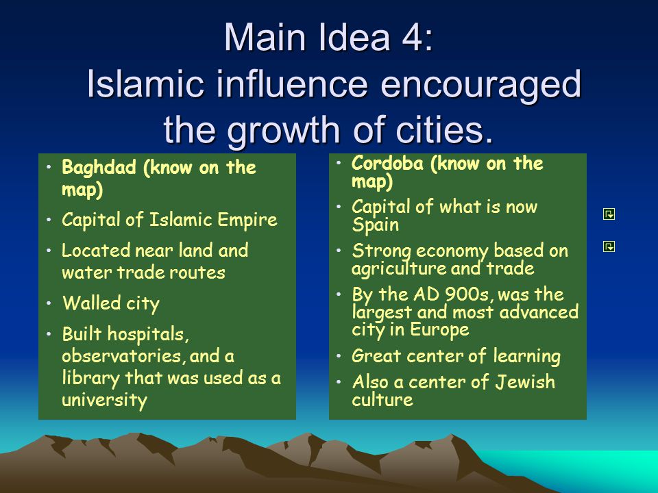 Main Idea 4: Islamic influence encouraged the growth of cities.