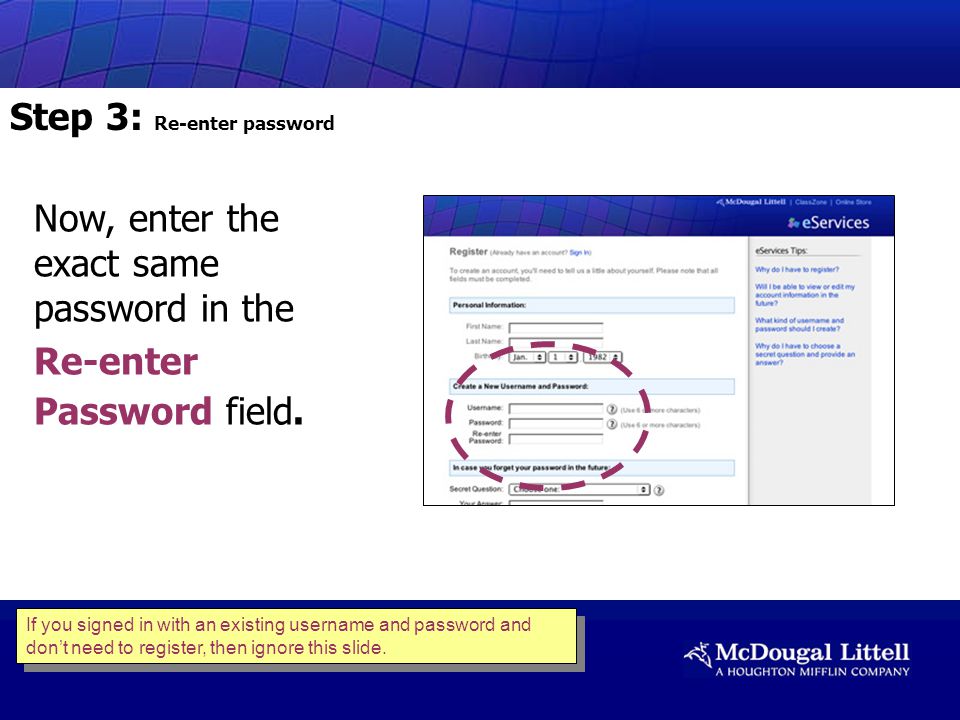 Now, enter the exact same password in the Re-enter Password field.