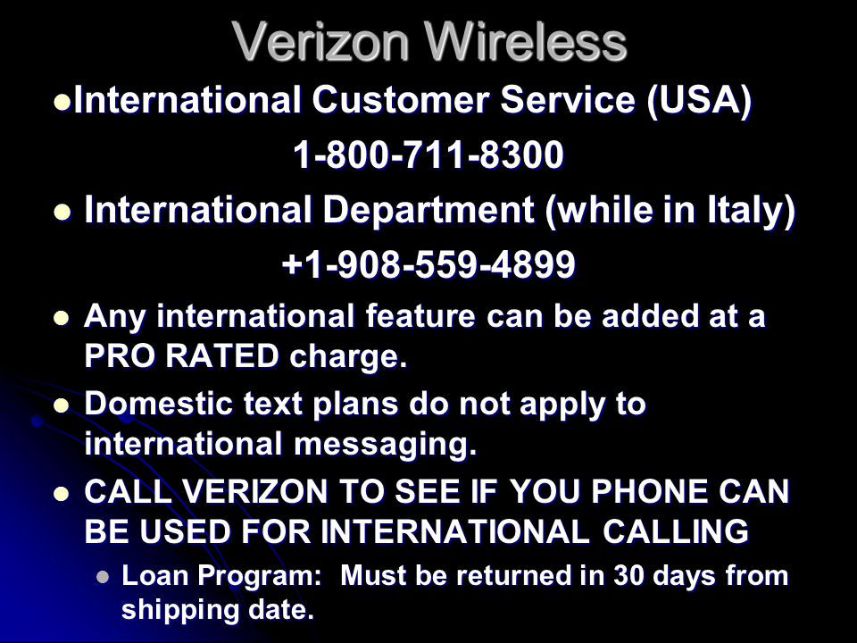 Verizon Wireless International Customer Service (USA) International Customer  Service (USA) International Department (while in Italy) International. -  ppt download