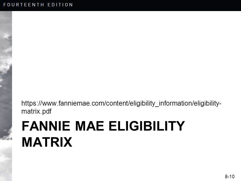 8-10 FANNIE MAE ELIGIBILITY MATRIX   matrix.pdf
