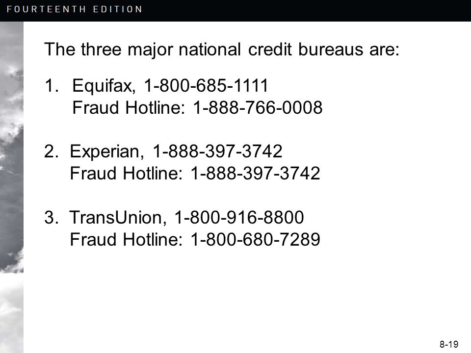 8-19 The three major national credit bureaus are: 1.
