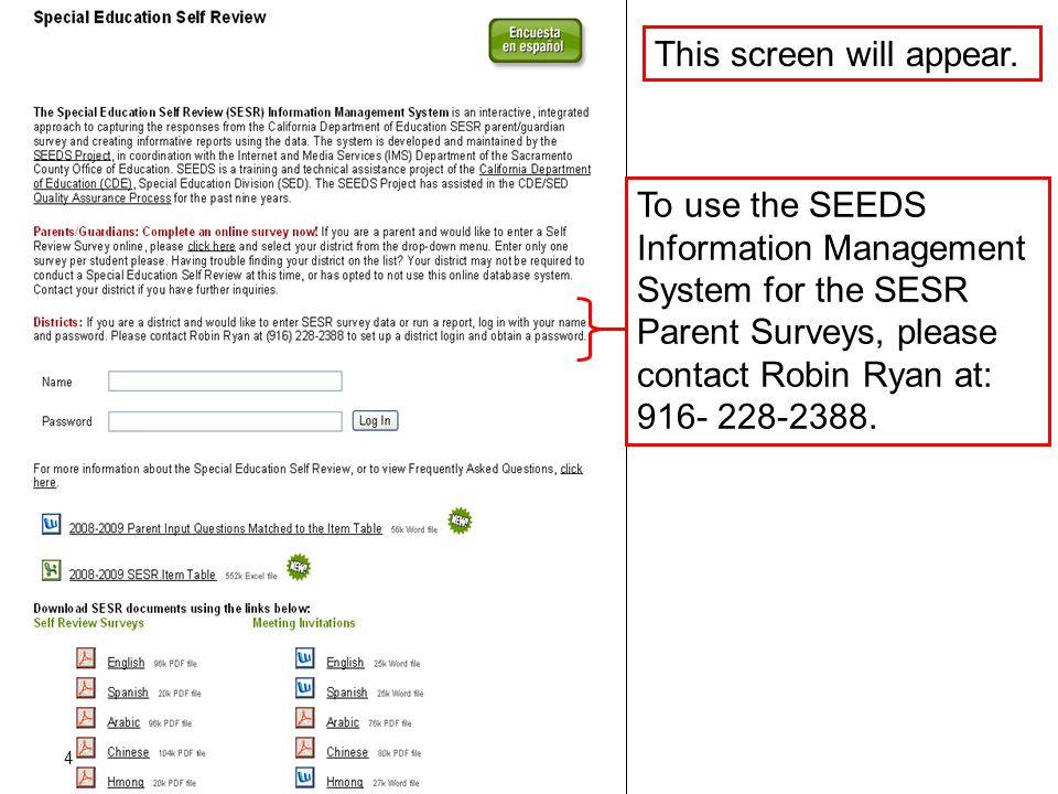 To use the SEEDS Information Management System for the SESR Parent Surveys, please contact Robin Ryan at: