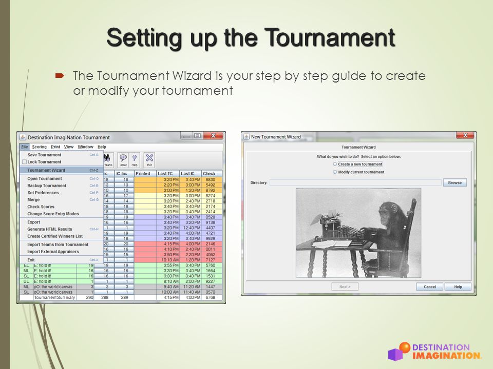 Setting up the Tournament  The Tournament Wizard is your step by step guide to create or modify your tournament