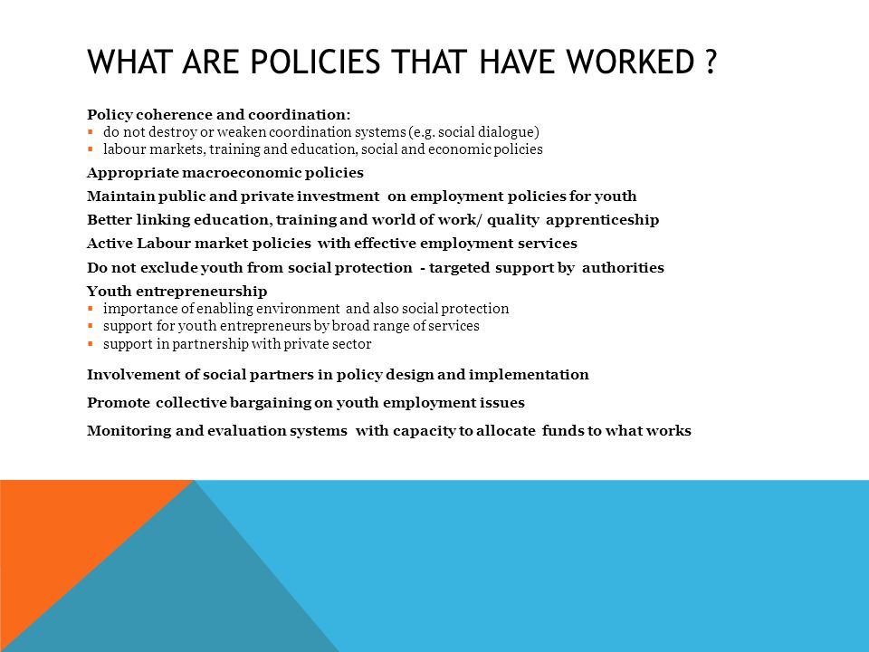 WHAT ARE POLICIES THAT HAVE WORKED .