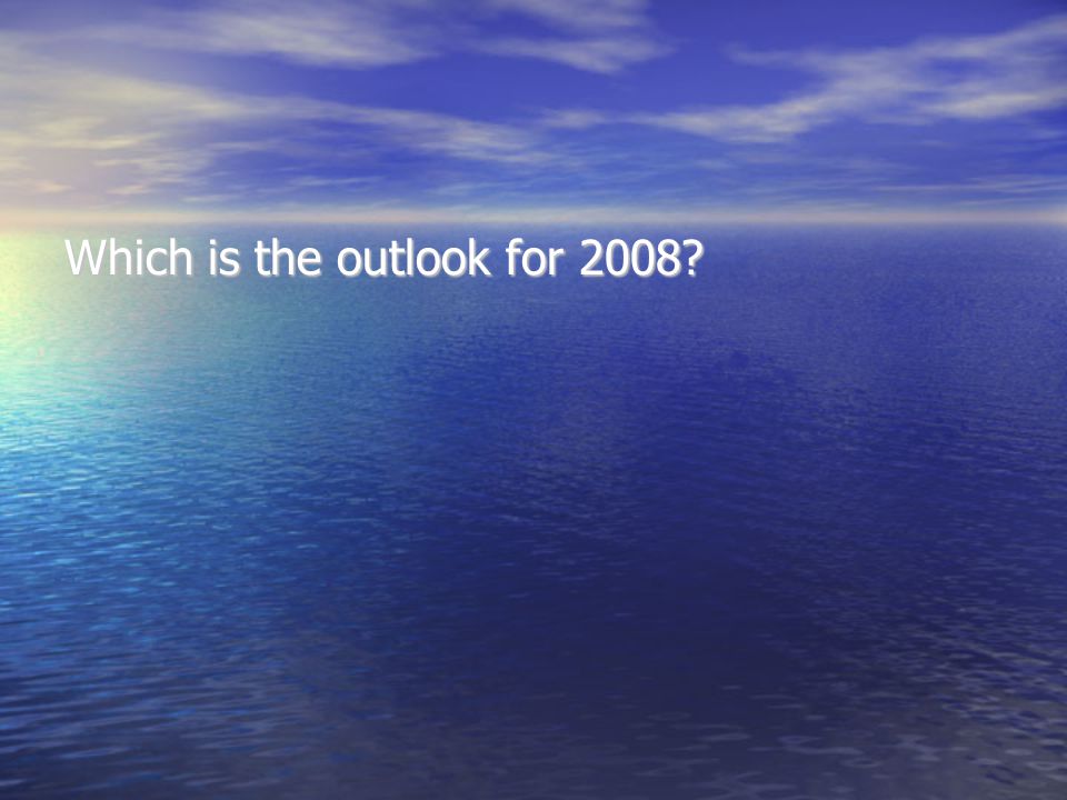 Which is the outlook for 2008