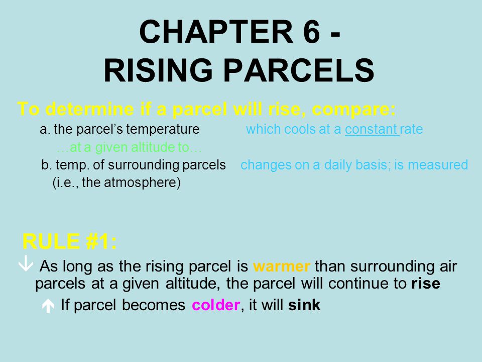 To determine if a parcel will rise, compare: a.