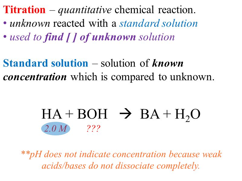 Titration – quantitative chemical reaction.