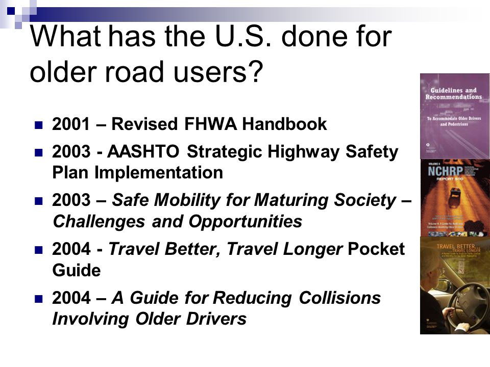 What has the U.S. done for older road users.