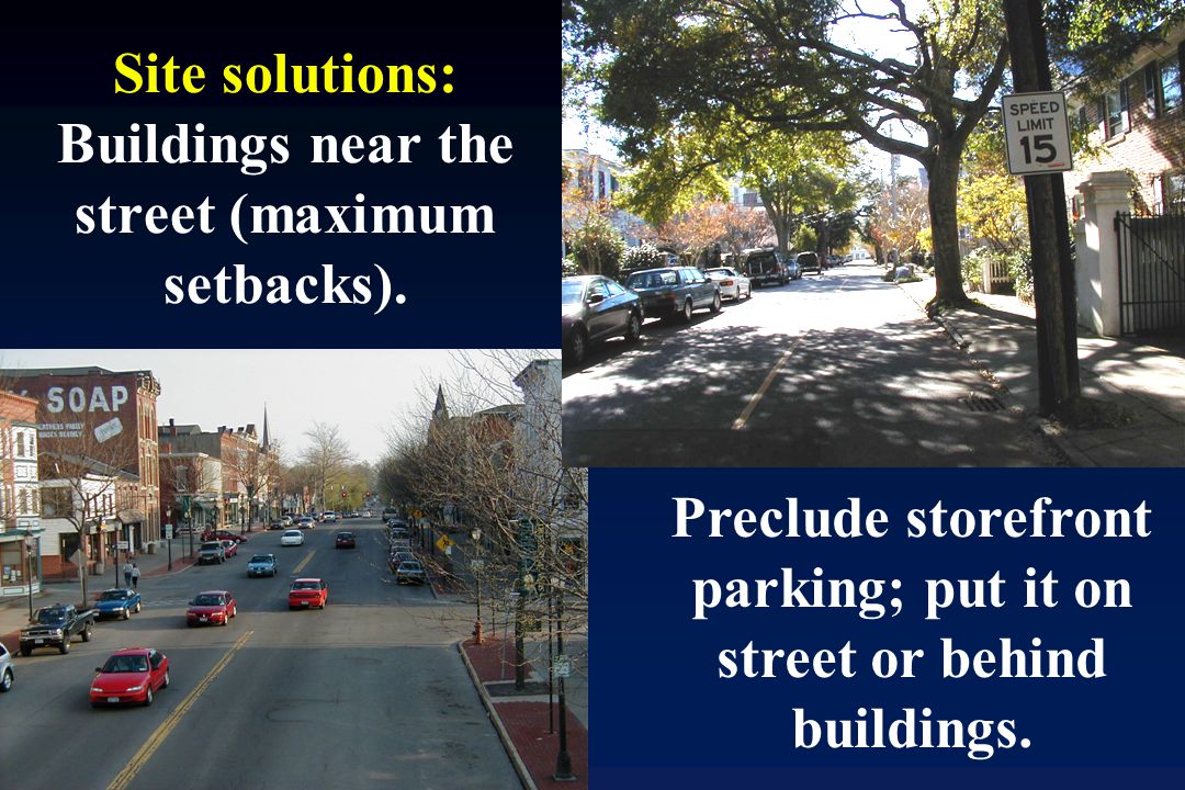 Site solutions: Buildings near the street (maximum setbacks).