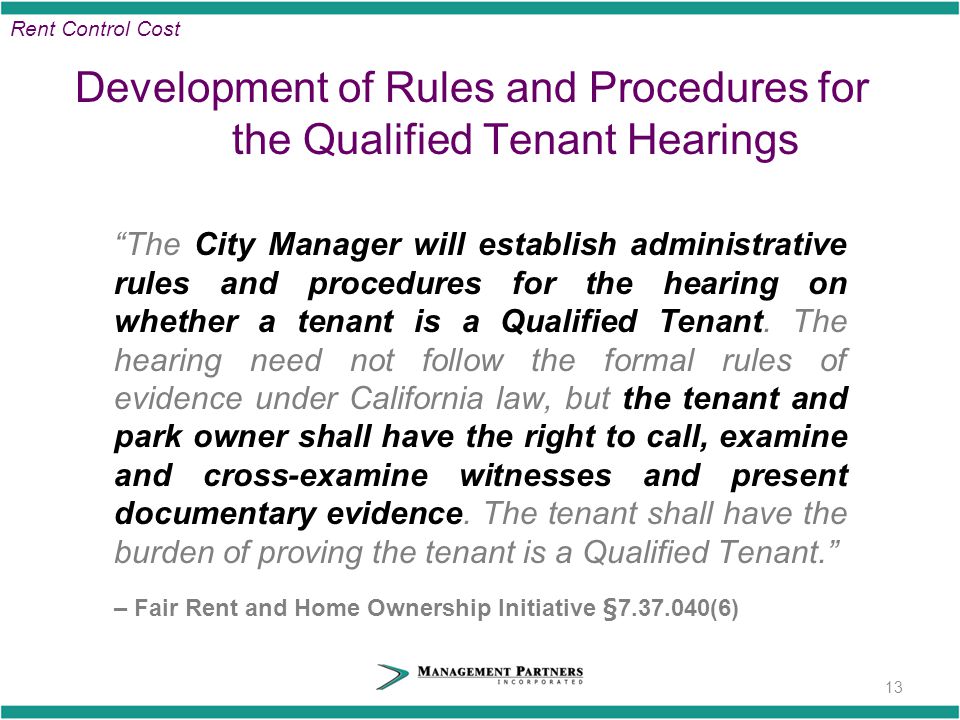 Development of Rules and Procedures for the Qualified Tenant Hearings The City Manager will establish administrative rules and procedures for the hearing on whether a tenant is a Qualified Tenant.