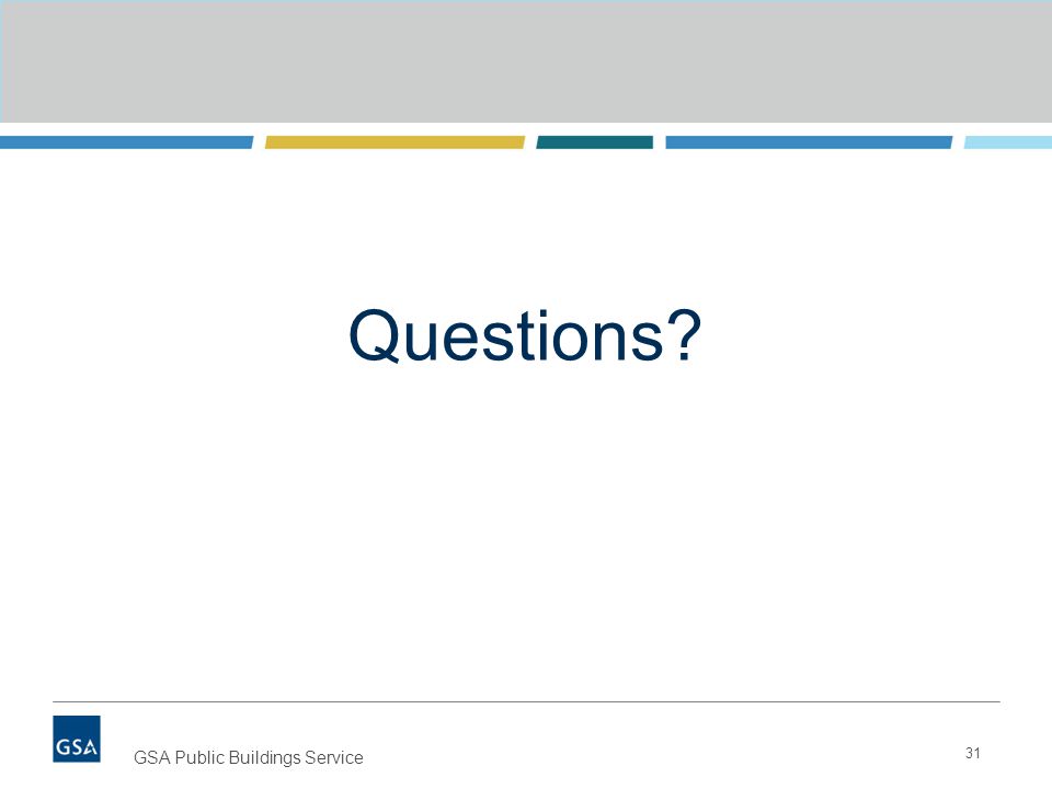 Questions 31 GSA Public Buildings Service