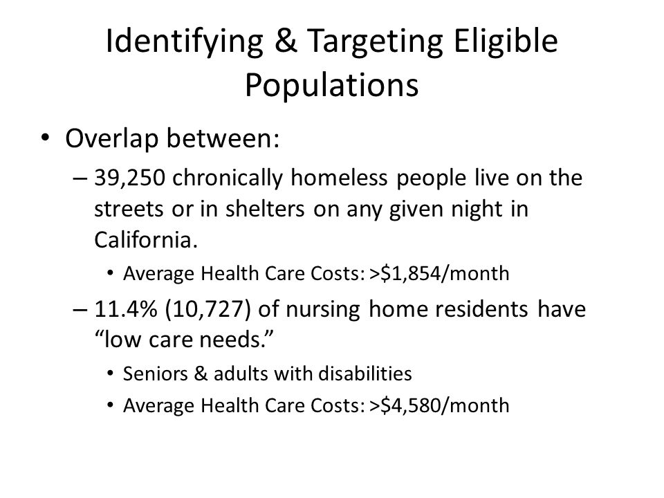 Defining Housing and Housing-Based Services Sharon Rapport, Associate Director, California Policy, CSH November 4, ppt download Identifying & Targeting Eligible Populations Overlap between: - 39,250 chronically homeless people live on the streets or in shelters on any given night in California. - 웹 Defining Housing and Housing-Based Services Sharon Rapport, Associate Director, California Policy, CSH November 4, ppt download Identifying & Targeting Eligible Populations Overlap between: - 39,250 chronically homeless people live on the streets or in shelters on any given night in California. - 웹