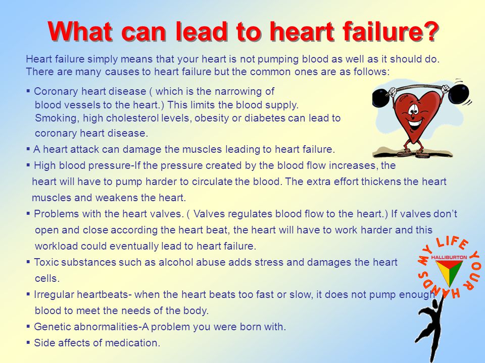 What can lead to heart failure.