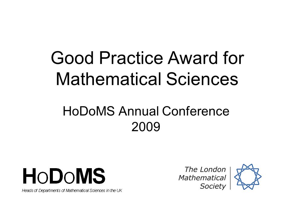 Good Practice Award for Mathematical Sciences HoDoMS Annual Conference 2009