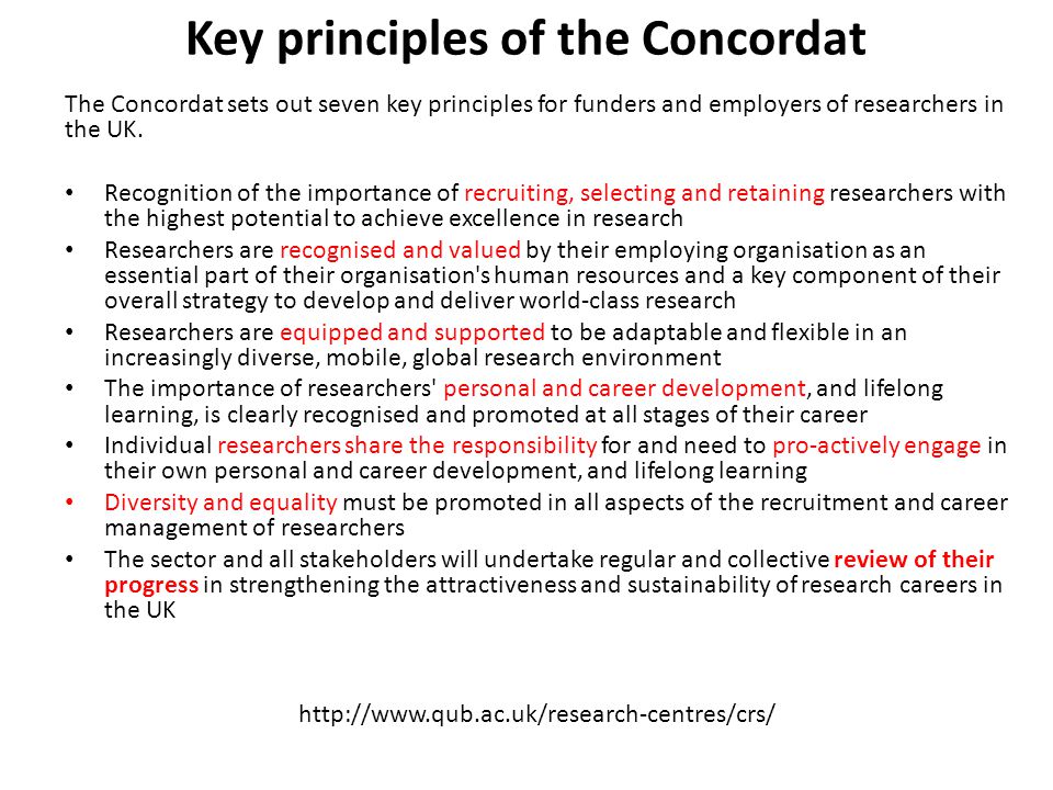 Key principles of the Concordat The Concordat sets out seven key principles for funders and employers of researchers in the UK.