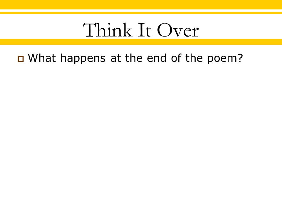 Think It Over  What happens at the end of the poem