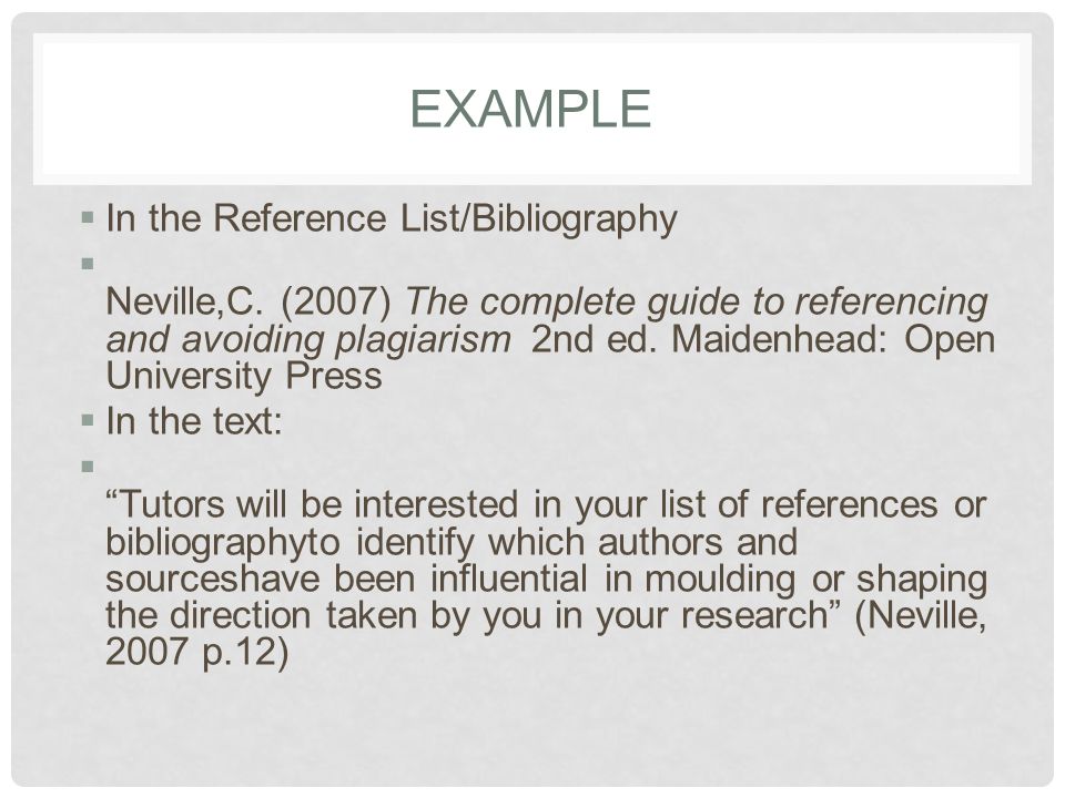 EXAMPLE  In the Reference List/Bibliography  Neville,C.