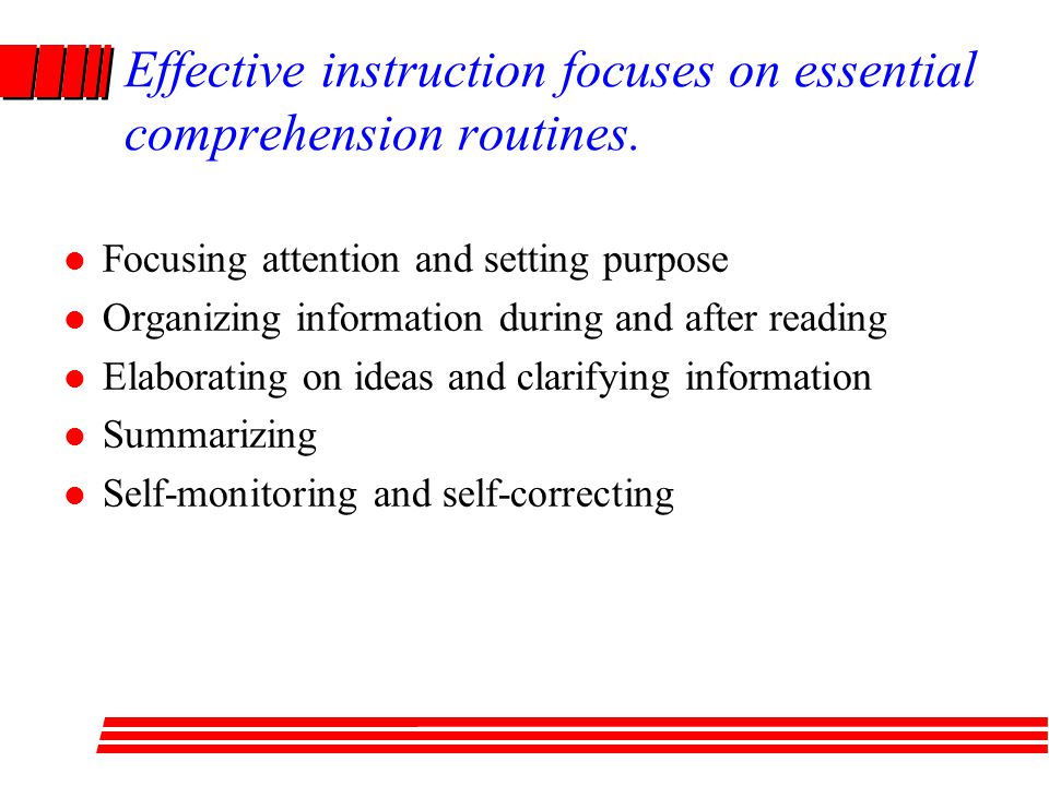 Effective instruction focuses on essential comprehension routines.