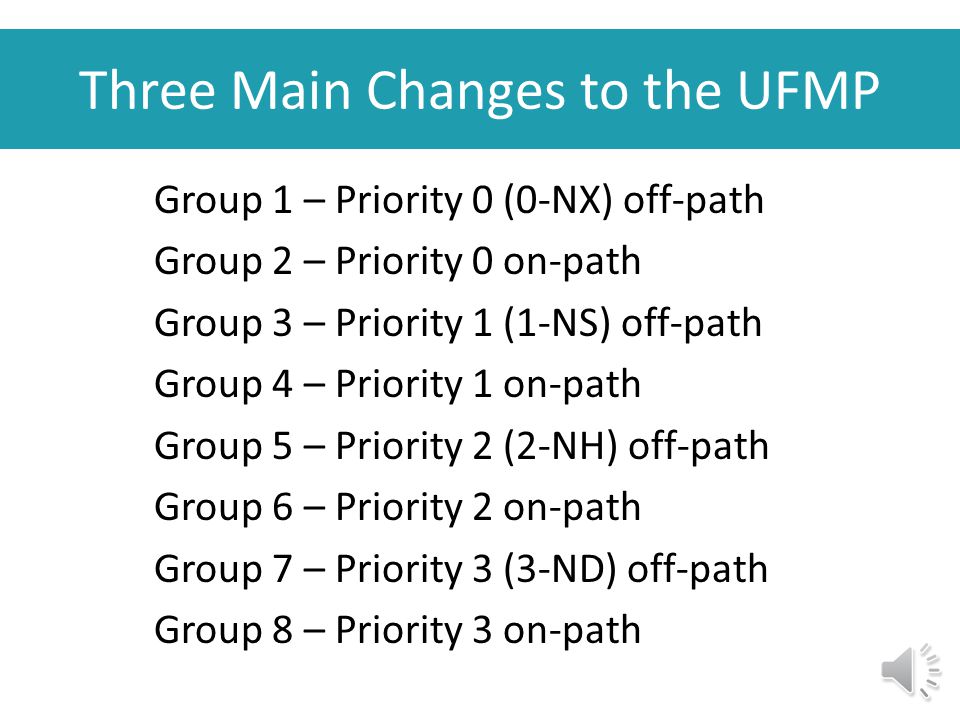 Three Main Changes to the UFMP 1.There are now 16 groups of tags based on transmission priority and On or Off-Path status.