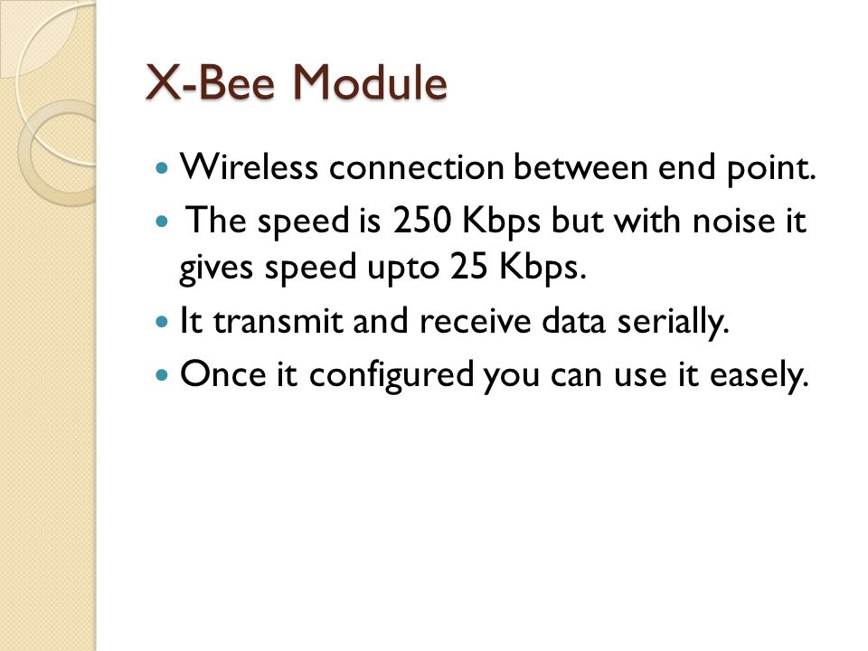 X-Bee Module Wireless connection between end point.