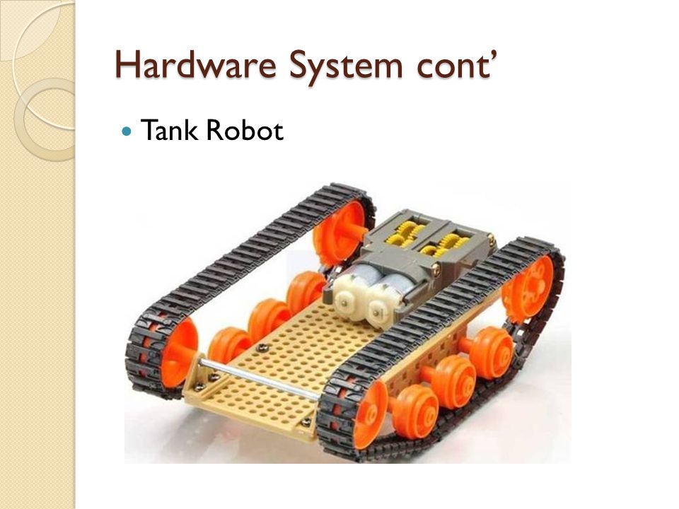 Hardware System cont’ Tank Robot