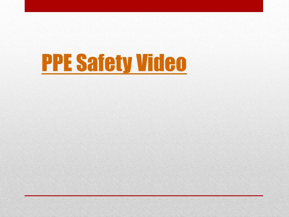 PPE Safety Video