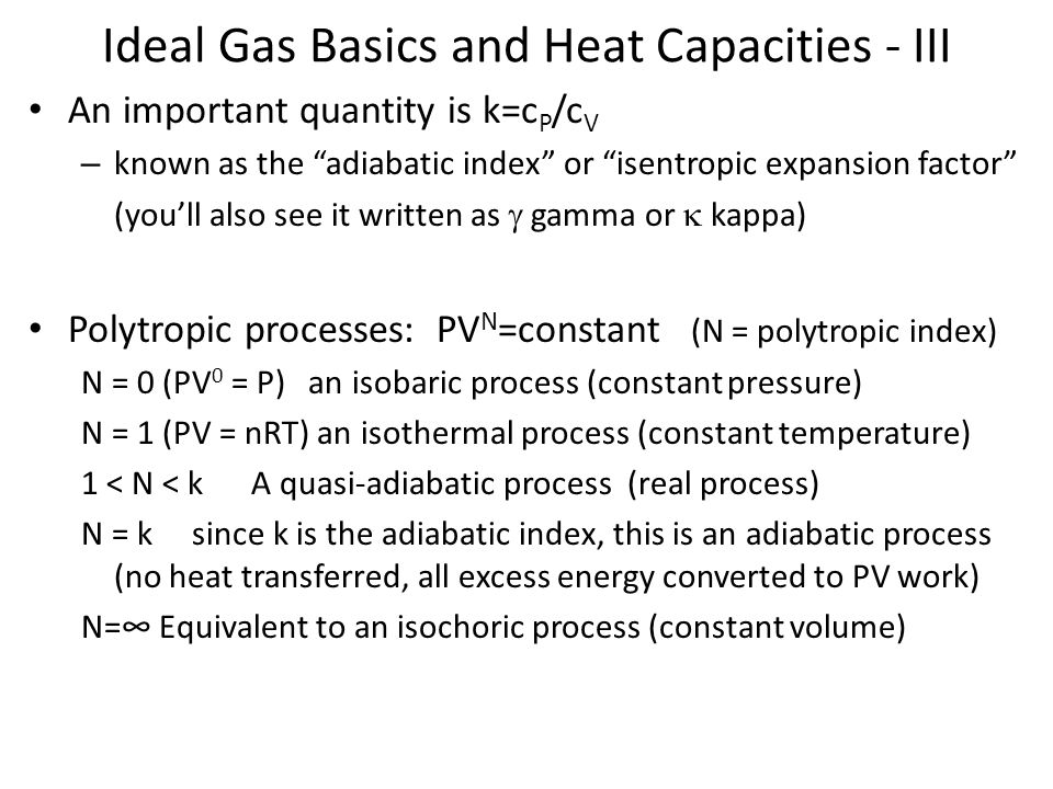 Energy Conversion CHE 450/550. Ideal Gas Basics and Heat Capacities - I  Ideal gas: – a theoretical gas composed of a set of non-interacting point  particles. - ppt download
