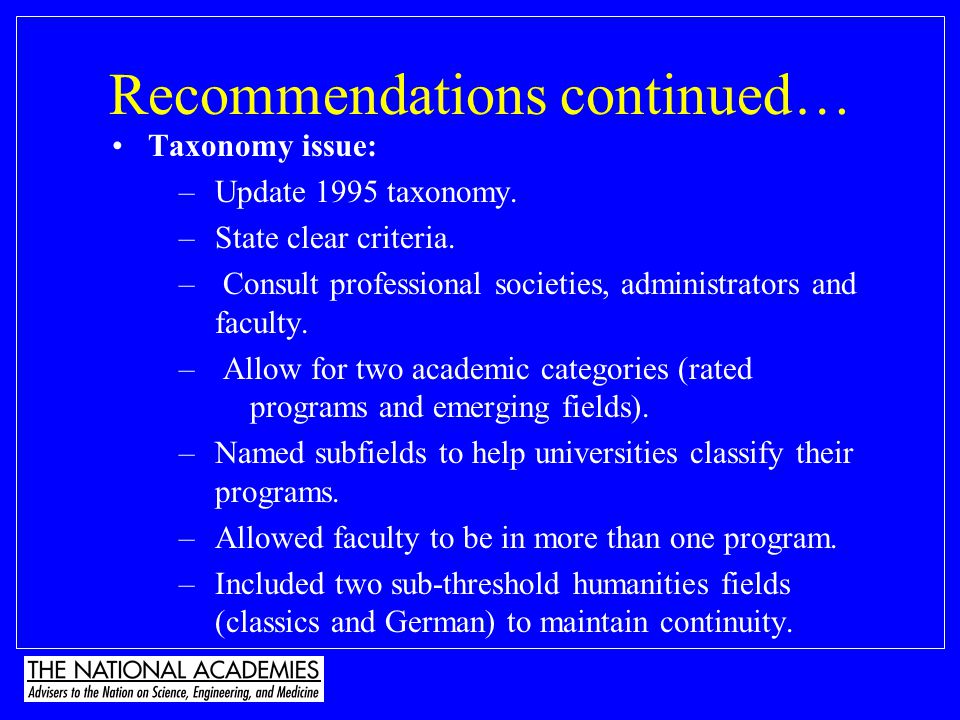 Recommendations continued… Taxonomy issue: –Update 1995 taxonomy.