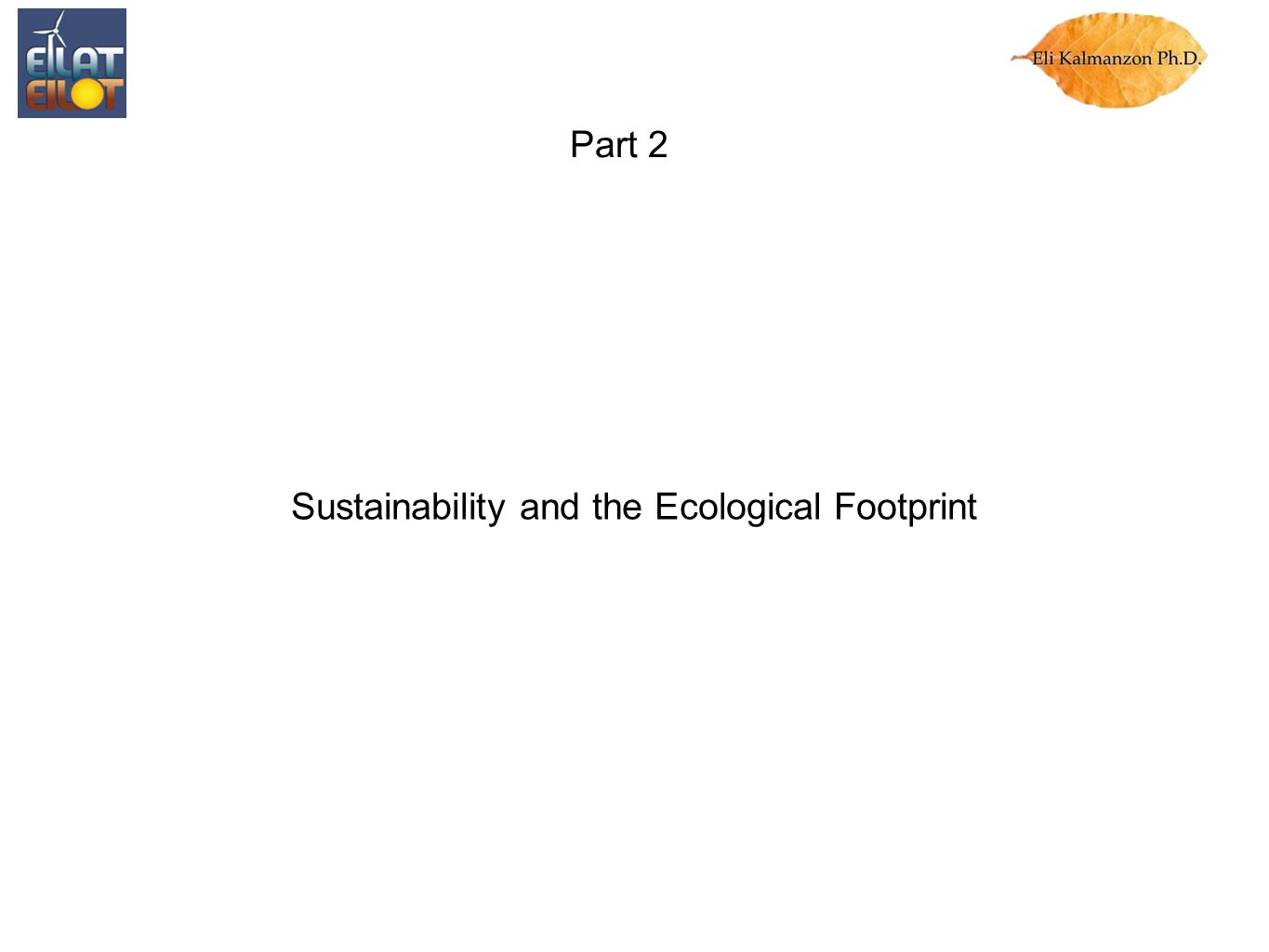 Part 2 Sustainability and the Ecological Footprint